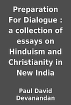Preparation For Dialogue : a collection of…