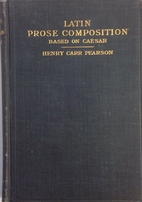 Latin Prose Composition : Based on Caesar by…