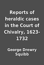 Reports of heraldic cases in the Court of…