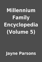 Millennium Family Encyclopedia (Volume 5) by…