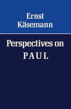 Perspectives on Paul by Ernst Käsemann