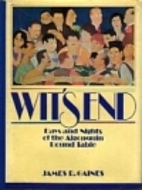 Wit's end: Days and nights of the Algonquin…