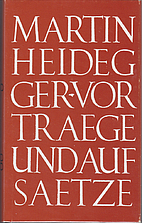 Vorträge und Aufsätze by Martin Heidegger