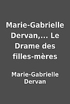 Marie-Gabrielle Dervan,... Le Drame des…