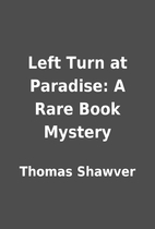 Left Turn at Paradise: A Rare Book Mystery…