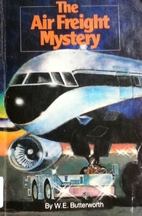 The Air Freight Mystery by W. E. Butterworth