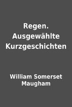 Regen. Ausgewählte Kurzgeschichten by…