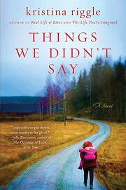 Things We Didn't Say: A Novel by Kristina…