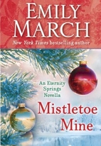 Mistletoe Mine : an Eternity Springs Novella…