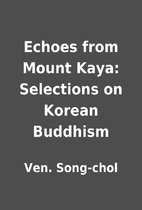 Echoes from Mount Kaya: Selections on Korean…