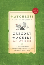 Matchless by Gregory Maguire