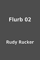 Flurb 02 by Rudy Rucker
