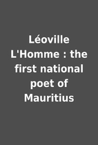 Léoville L'Homme : the first national poet…