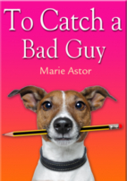 To Catch a Bad Guy (Janet Maple #1) by Marie…