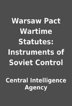 Warsaw Pact Wartime Statutes: Instruments of…