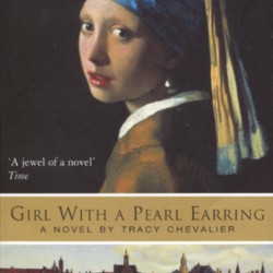 Girl with the Pearl Earring by Tracy Chevalier Girl with the Pearl Earring by Tracy Chevalier