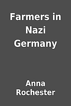 Farmers in Nazi Germany by Anna Rochester