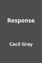 Response by Cecil Gray