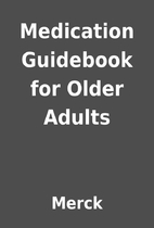 Medication Guidebook for Older Adults by…