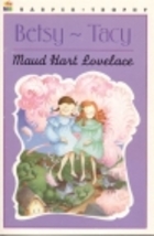 Betsy-Tacy by Maud Hart Lovelace