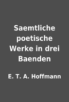 Saemtliche poetische Werke in drei Baenden…