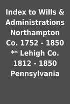 Index to Wills & Administrations Northampton…