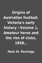 Origins of Australian football.…