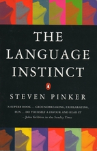 The Language Instinct: How the Mind Creates…