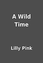 A Wild Time by Lilly Pink
