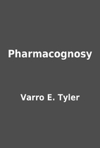 Pharmacognosy by Varro E. Tyler