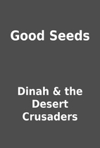 Good Seeds by Dinah & the Desert Crusaders