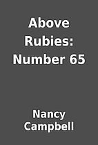 Above Rubies: Number 65 by Nancy Campbell
