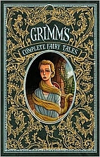 Grimm's Complete Fairy Tales by Jacob Grimm