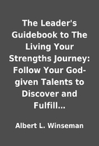 The Leader's Guidebook to The Living Your…