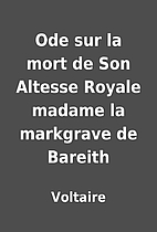 Ode sur la mort de Son Altesse Royale madame…