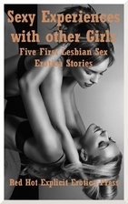 Sexy Experiences with Other Girls: Five…