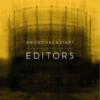 An end has a start by Editors
