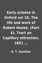 Early science in Oxford vol 10, The life and…