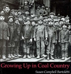 Growing Up in Coal Country by Susan Campbell…