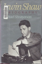 Irwin Shaw by Shnayerson