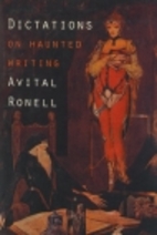 Dictations: On Haunted Writing by Avital…