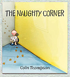 The naughty corner by Colin Thompson