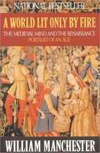 A World Lit Only by Fire: The Medieval Mind…