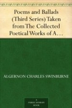 Poems and Ballads (Third Series) Taken from…