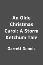 An Olde Christmas Carol: A Storm Ketchum…