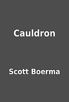 Cauldron by Scott Boerma
