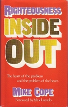 Righteousness Inside Out: The Heart of the…