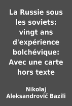 La Russie sous les soviets: vingt ans…