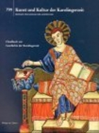 799, Kunst und Kultur der Karolingerzeit :…