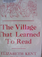 The village that learned to read by…